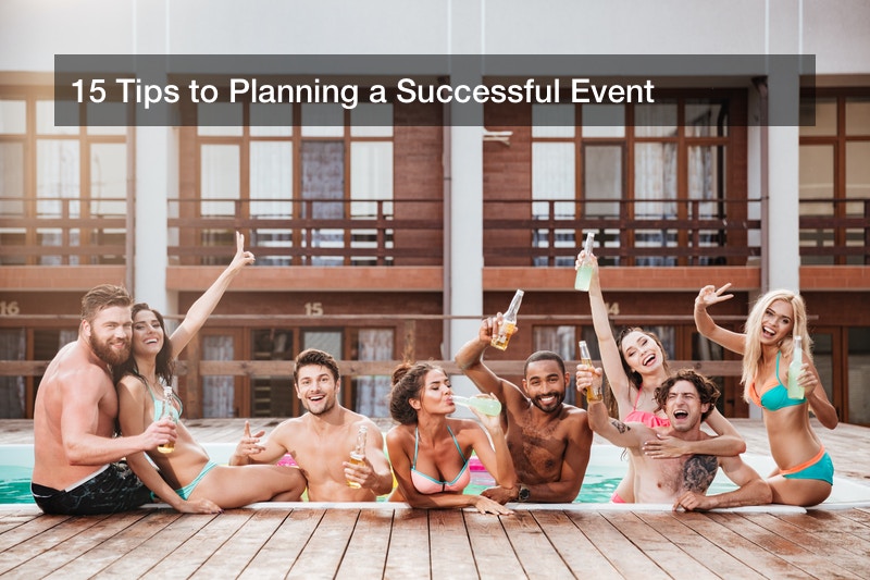 15 Tips to Planning a Successful Event