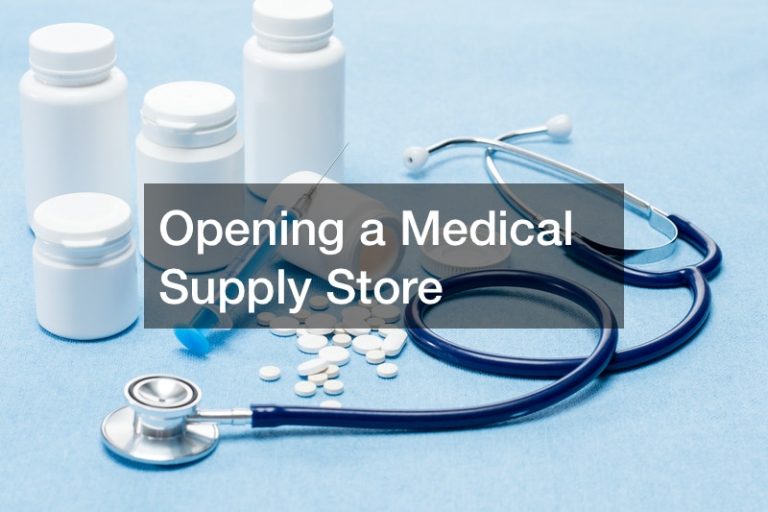 Opening a Medical Supply Store