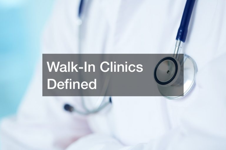 Walk-In Clinics Defined