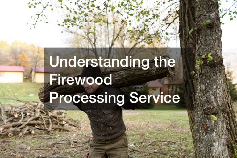 Understanding the Firewood Processing Service
