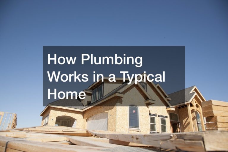 How Plumbing Works in a Typical Home