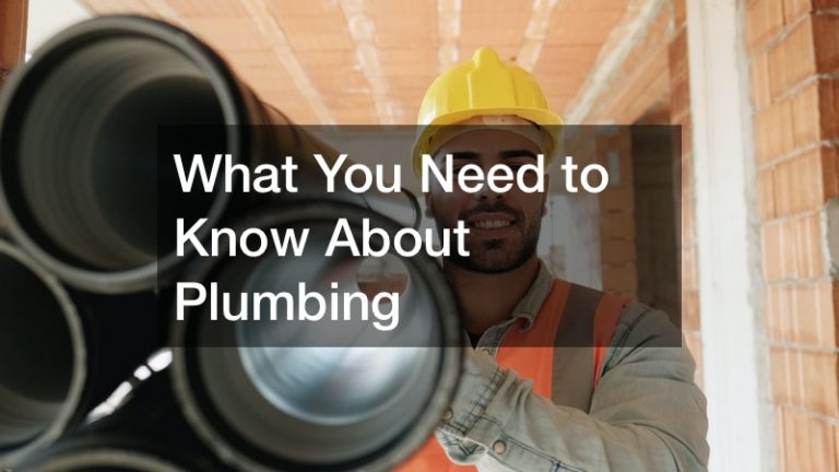 What You Need to Know About Plumbing