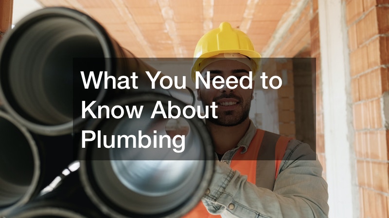 What You Need to Know About Plumbing