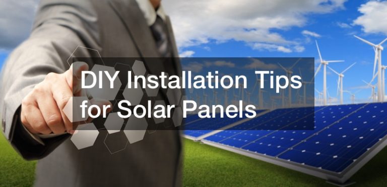 DIY Installation Tips for Solar Panels