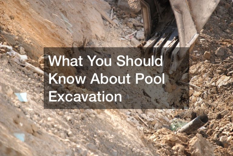 What You Should Know About Pool Excavation