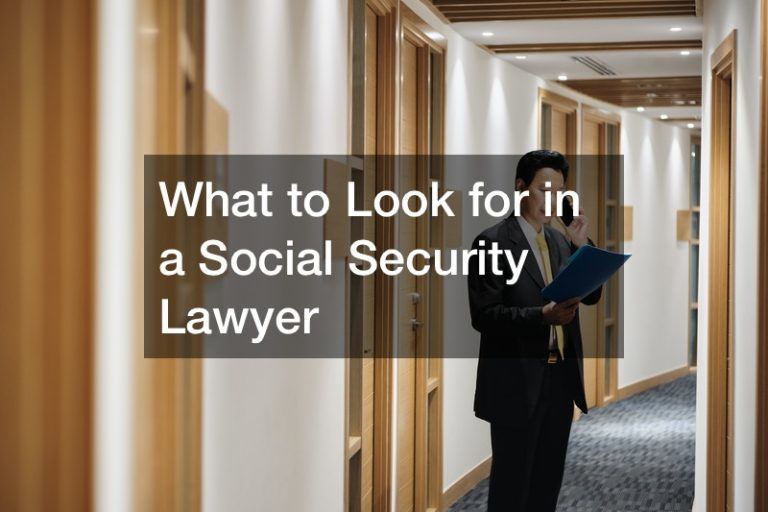What to Look for in a Social Security Lawyer