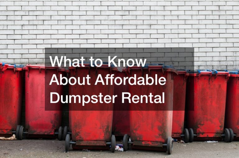 What to Know About Affordable Dumpster Rental