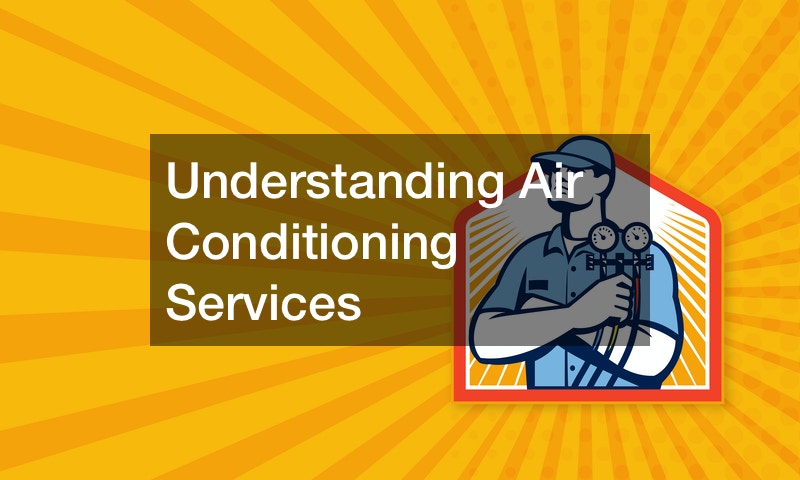 Understanding Air Conditioning Services