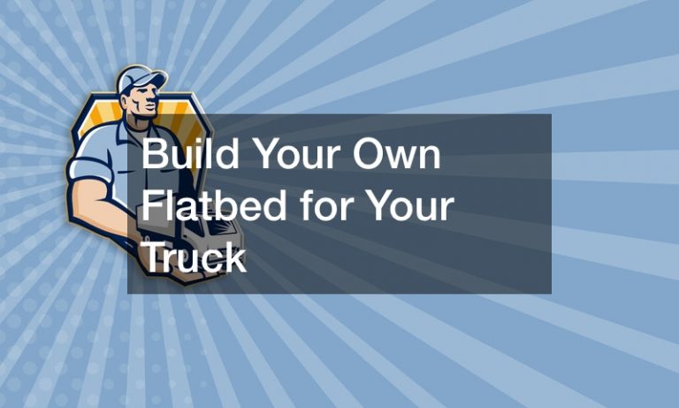Build Your Own Flatbed for Your Truck