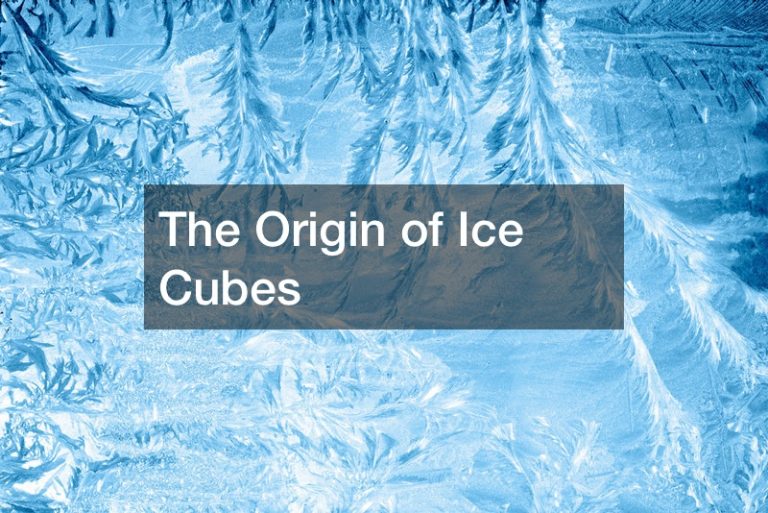 The Origin of Ice Cubes