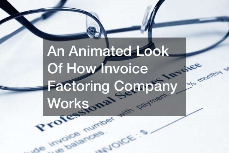 An Animated Look Of How Invoice Factoring Company Works