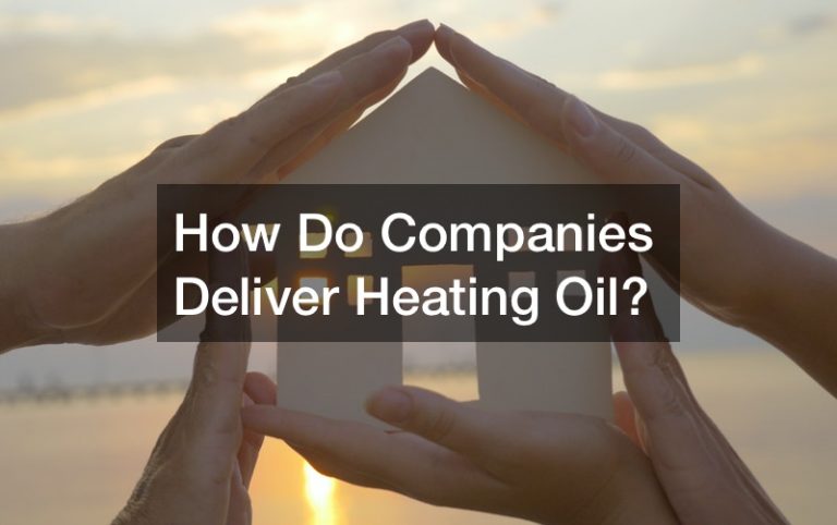 How Do Companies Deliver Heating Oil?