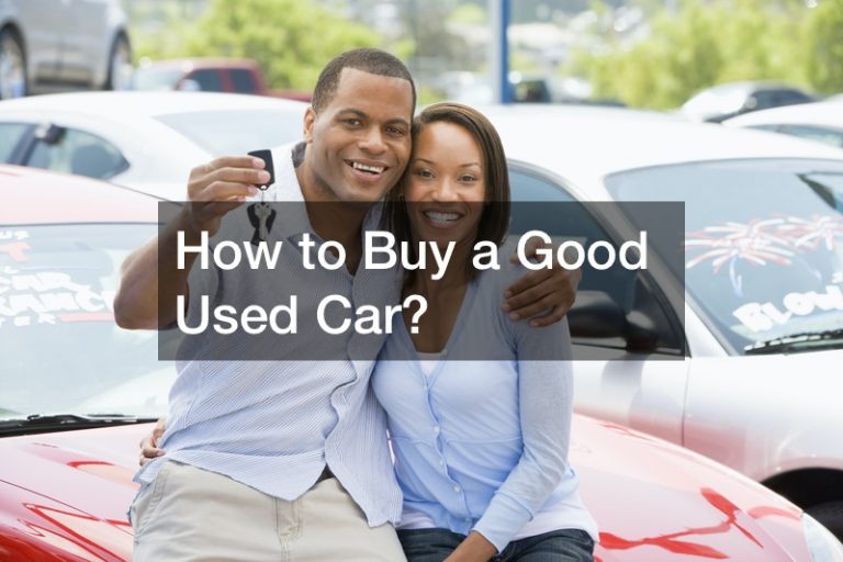 How to Buy a Good Used Car?