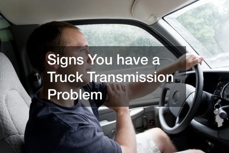 Signs You have a Truck Transmission Problem