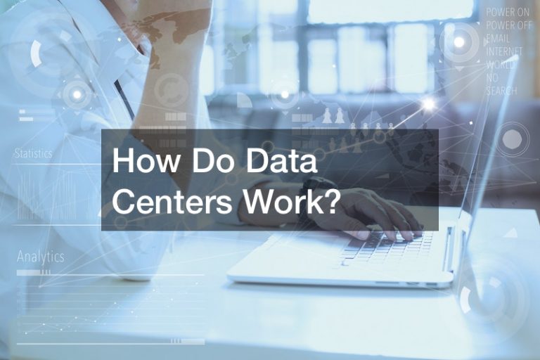How Do Data Centers Work?