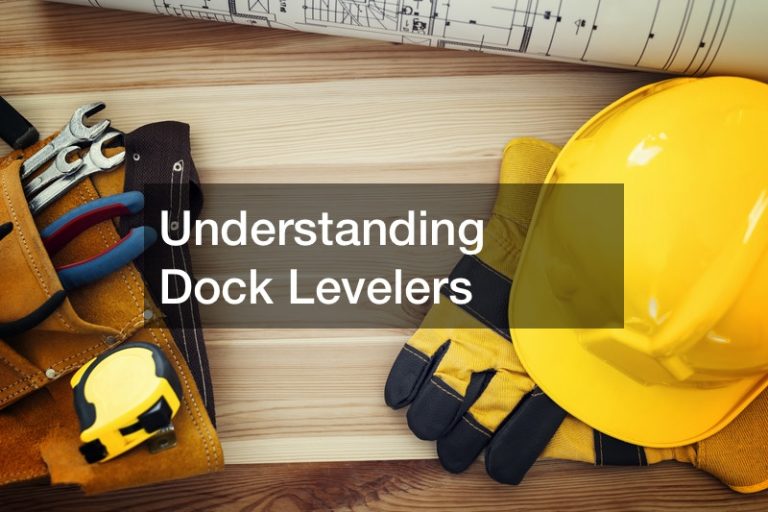 Understanding Dock Levelers