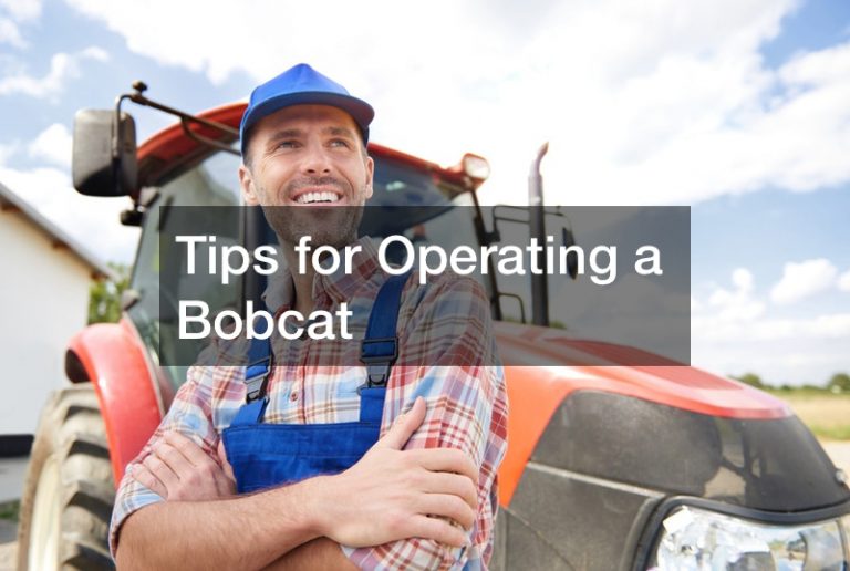 Tips for Operating a Bobcat