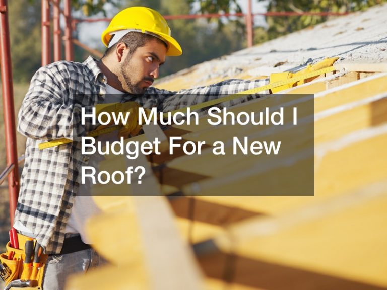 How Much Should I Budget For a New Roof?