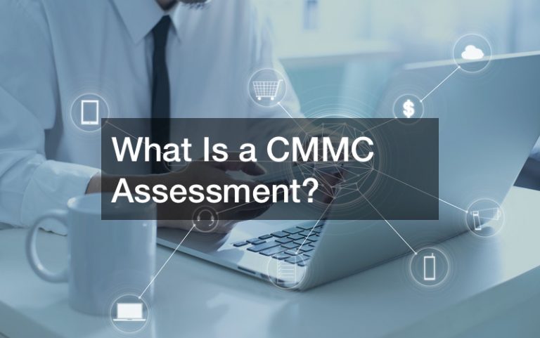 What Is a CMMC Assessment?