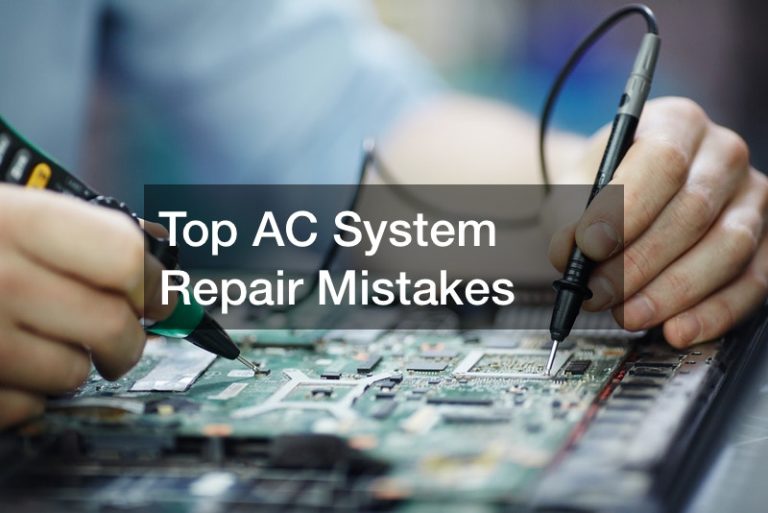 Top AC System Repair Mistakes
