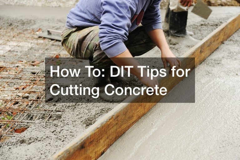 How To  DIT Tips for Cutting Concrete