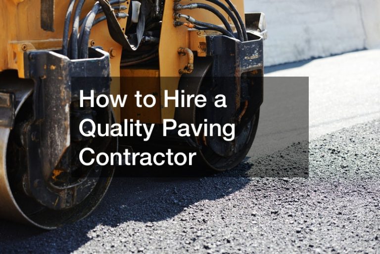 How to Hire a Quality Paving Contractor