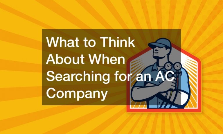 What to Think About When Searching for an AC Company