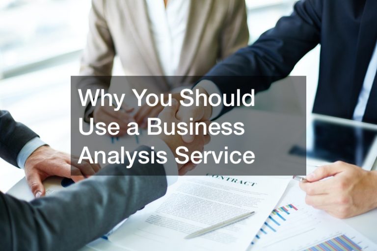 Why You Should Use a Business Analysis Service