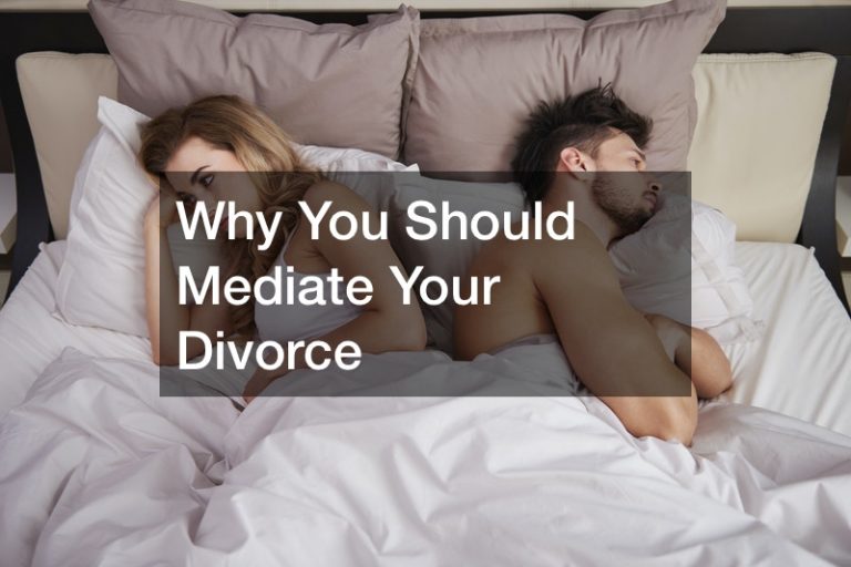 Why You Should Mediate Your Divorce