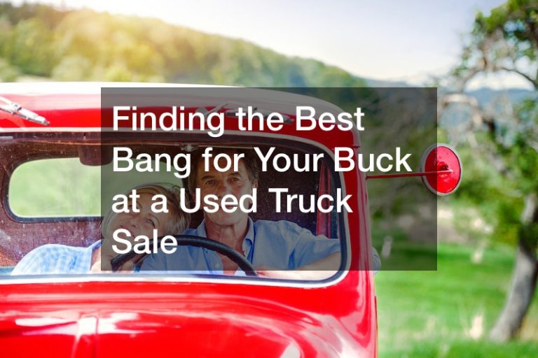 Finding the Best Bang for Your Buck at a Used Truck Sale