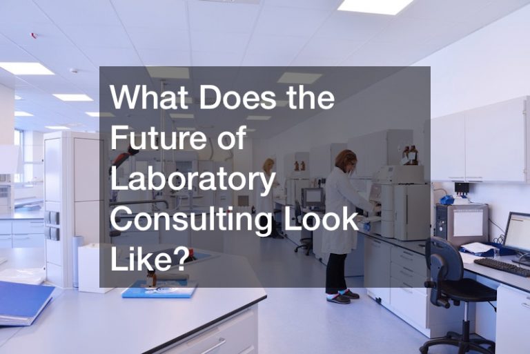 What Does the Future of Laboratory Consulting Look Like?