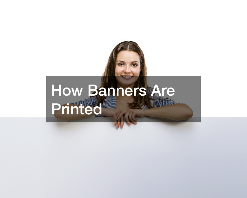 How Banners Are Printed