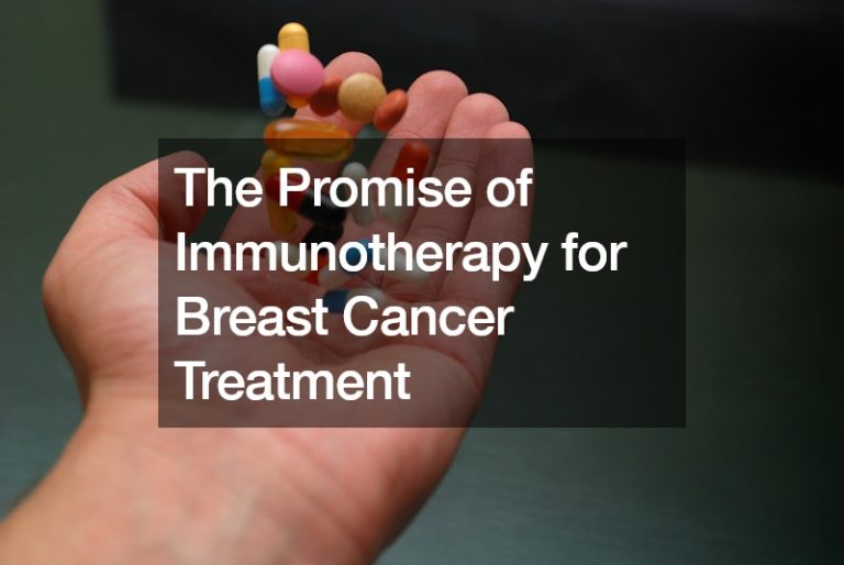 The Promise of Immunotherapy for Breast Cancer Treatment