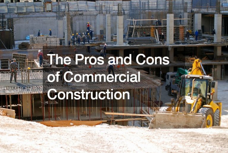 The Pros and Cons of Commercial Construction