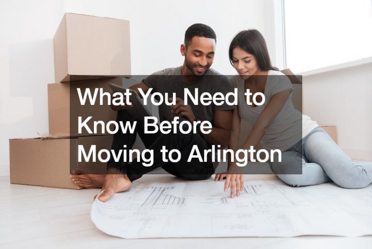What You Need to Know Before Moving to Arlington