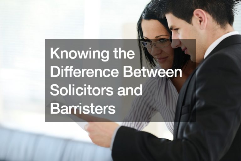 Knowing the Difference Between Solicitors and Barristers