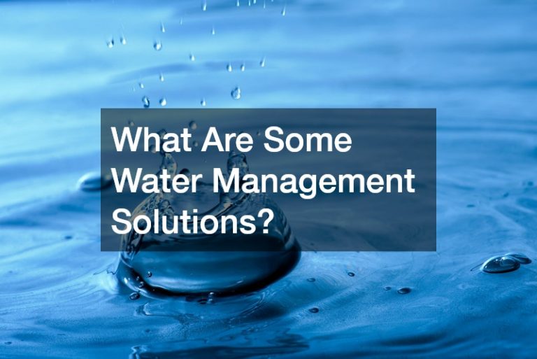 What Are Some Water Management Solutions?