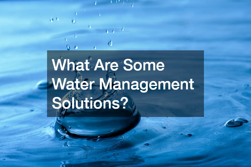 What Are Some Water Management Solutions?