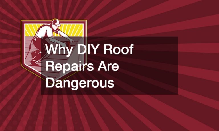 Why DIY Roof Repairs Are Dangerous